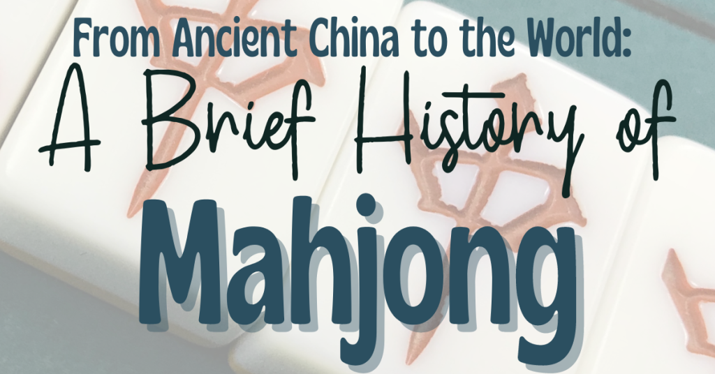 A brief history of mahjong.