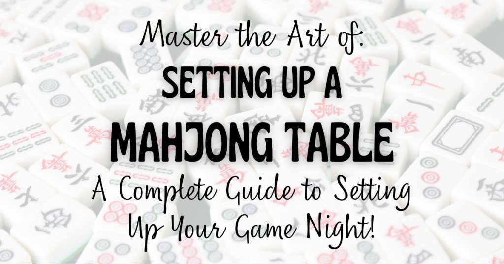 how to set up a mahjong table