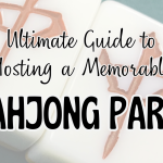 guide to host a mahjong party