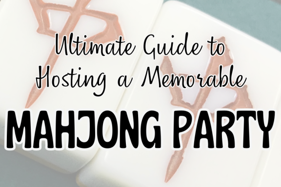 guide to host a mahjong party